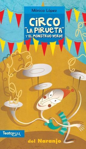 [9789871343416] CIRCO “LA PIRUETA” Y EL MONSTRUO VERDE