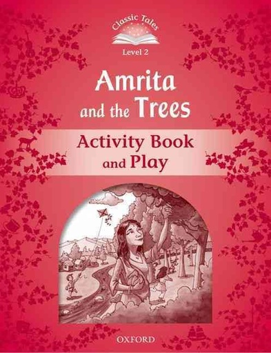 [9780194238915] CLASSIC TALES 1 2ED AMRITA AND THE TREES ACTIVITY BOOK
