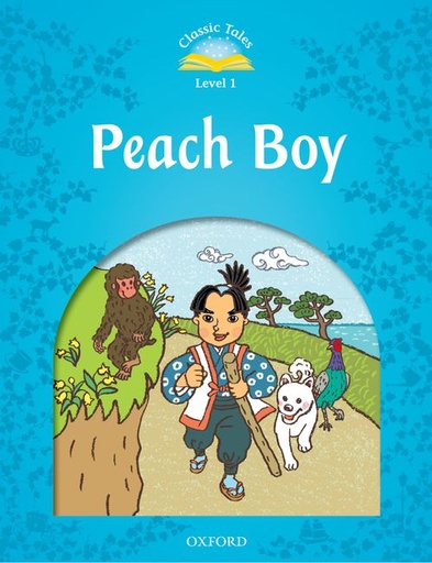 [9780194238588] CLASSIC TALES 1 2ED PEACH BOY