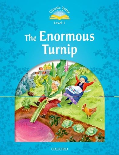 [9780194238663] CLASSIC TALES 1 2ED THE ENORMOUS TURNIP