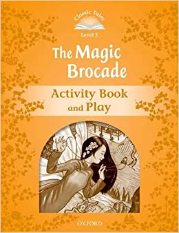 [9780194239639] CLASSIC TALES 5 2ED THE MAGIC BROCADE ACTIVITY BOOK