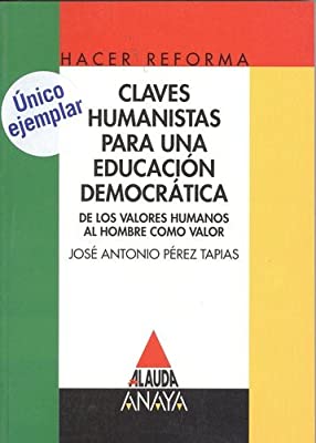 [9788420769585] CLAVES HUMANISTAS PARA UNA EDUCACION DEMOCRATICA            