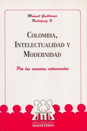 [9789582002060] COLOMBIA, INTELECTUALIDAD Y MODERNIDAD  (27)                