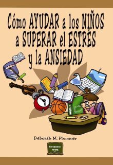 [9788427718982] COMO AYUDAR A LOS NIÑOS A SUPERAR EL ESTRES Y LA ANSIEDAD