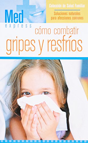 [9781582799759] COMO COMBATIR GRIPES Y RESFRIOS