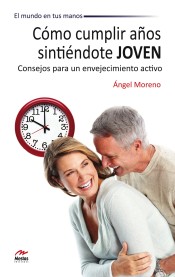 [9788492892273] COMO CUMPLIR AÑOS SINTIENDOTE JOVEN