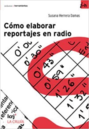 [9789876010610] COMO ELABORAR REPORTAJES EN RADIO