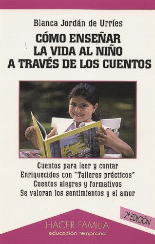 [9788482396392] COMO ENSEÑAR LA VIDA AL NIÑO A TRAVES DE LOS CUENTOS