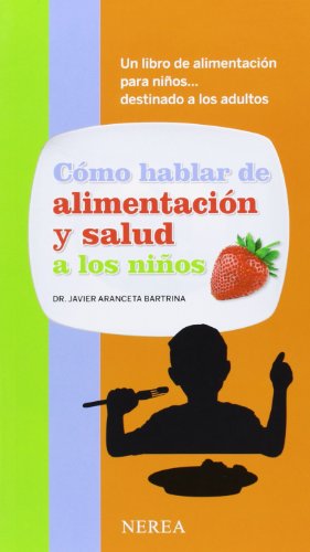 [9788496431959] COMO HABLAR DE ALIMENTACION Y SALUD A LOS NIÑOS
