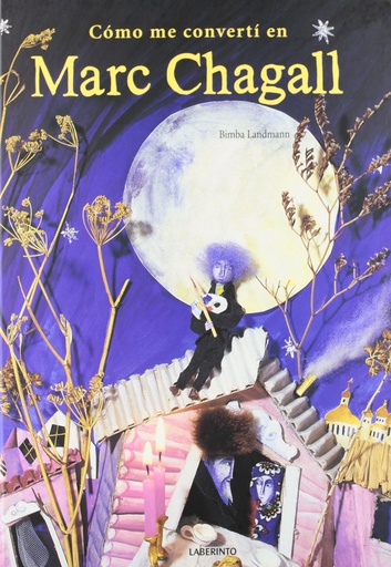 [9788484836889] COMO ME CONVERTI EN MARC CHAGALL