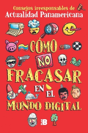 [9789585477599] COMO NO FRACASAR EN EL MUNDO DIGITAL 
