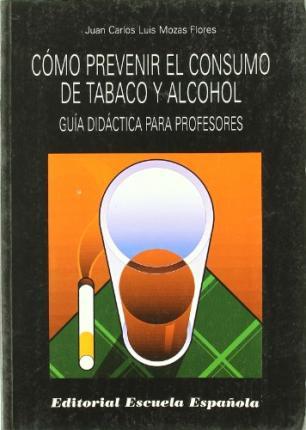 [9788433108029] COMO PREVENIR EL CONSUMO DE TABACO Y ALCOHOL                