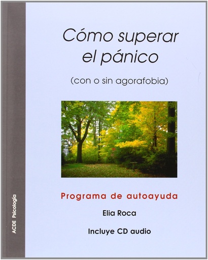 [9788493115685] COMO SUPERAR EL PANICO (CON O SIN AGORAFOBIA)