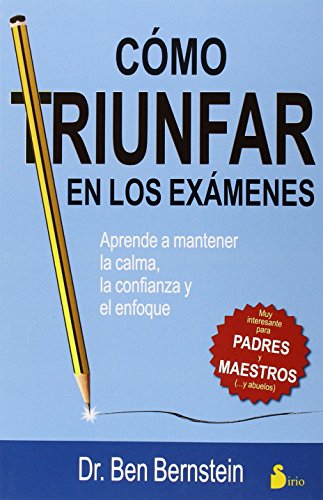 [9788478089697] COMO TRIUNFAR EN LOS EXAMENES APRENDE A CONCENTRARTE, ESTAR TRANQUILO Y NO QUEDARTE EN BLANCO