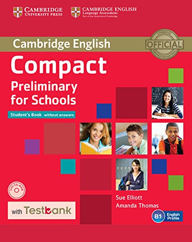 [9781107527089] COMPACT PRELIMINARY FOR SCHOOLS STUDENTS BOOK WITHOUT ANSWERS AND CD-ROM WITH TESTBANK