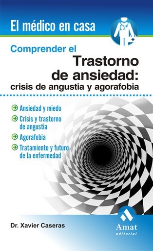 [9788497353465] COMPRENDER EL TRASTORNO DE ANSIEDAD: CRISIS DE ANGUSTIA Y AGORAFOBIA