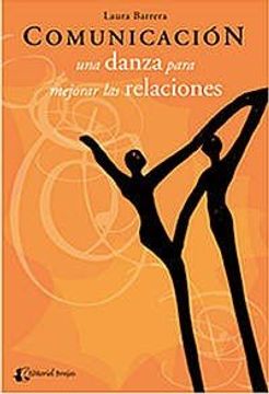 [9789875910522] COMUNICACIÓN, UNA DANZA PARA MEJORAR NUESTRAS RELACIONES