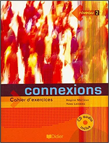 [9782278055340] CONNEXIONS CAHIER DE EXERCISES NIVEAU 2