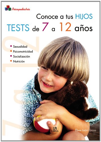 [9788466210645] CONOCE A TUS HIJOS TEST DE 7 A 12 AÑOS