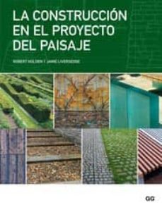 [9788425223907] CONSTRUCCION EN EL PROYECTO DEL PAISAJE, LA