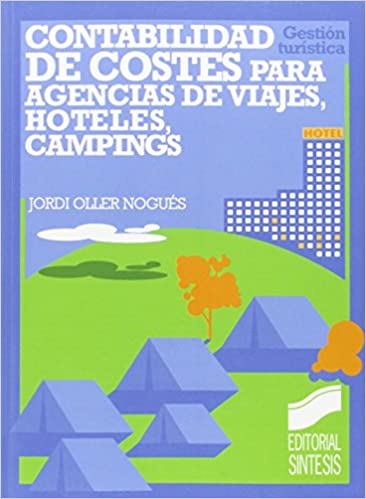 [9788477382546] CONTABILIDAD DE COSTOS PARA AGENCIAS DE VIAJES, HOTELES, CAMPINGS