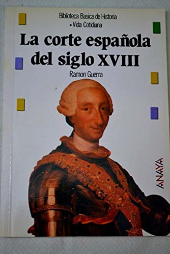 [9788420740256] CORTE ESPA+OLA DEL SIGLO XVIII, LA                          