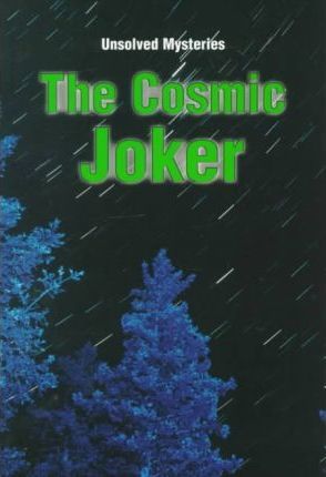 [9780817258498] COSMIC JOKER, THE (UNSOLVED MYSTERIES)
