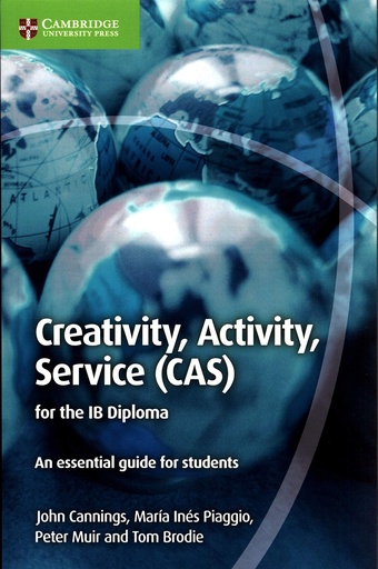 [9781107560345] CREATIVITY, ACTIVITY, SERVICE (CAS) FOR THE IB DIPLOMA