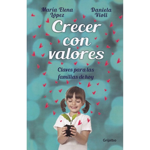 [9789588870311] CRECER CON VALORES  CLAVES PARA LAS FAMILIAS DE HOY 
