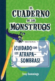 [9788415709671] CUADERNO DE MONSTRUOS 3: CUIDADO CON LOS ATRAPASOMBRAS