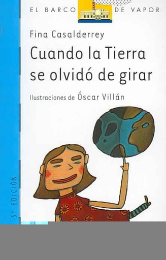 [9788434895225] CUANDO LA TIERRA SE OLVIDO DE GIRAR (N-123 BARCO VAPOR AZUL)