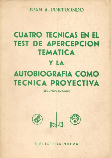 [8470301764] CUATRO TECNICAS EN EL TEST DE APERCEPCION TEAMATICA Y LA AUTOBIOGRAFIA COMO TECNICA PROYECTIVA