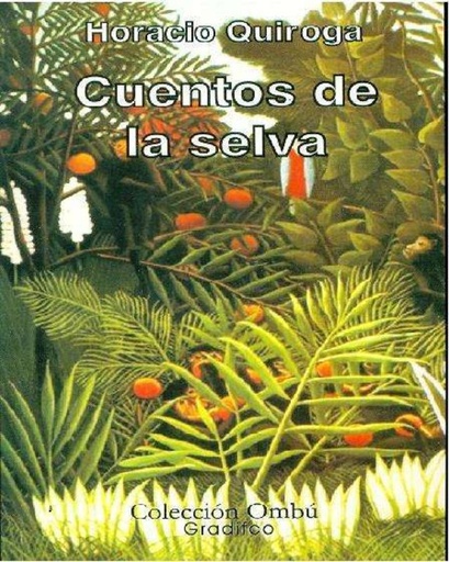 [9789875710740] CUENTOS DE LA SELVA