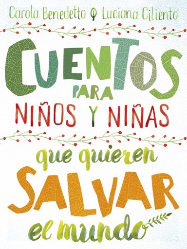 [9788417736378] CUENTOS PARA NIÑOS Y NIÑAS QUE QUIEREN SALVAR EL MUNDO 