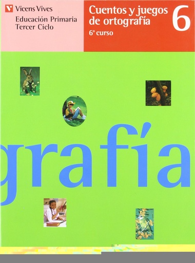 [9788431638764] CUENTOS Y JUEGOS DE ORTOGRAFIA 6 EDUCACION PRIMARIA
