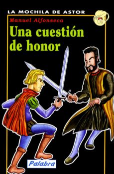 [9788482392387] CUESTION DE HONOR, UNA (LA MOCHILA DE ASTOR)                