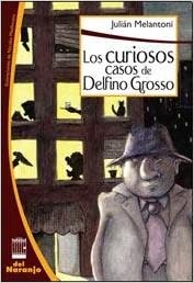 [9789871343768] CURIOSOS CASOS DE DELFINO GROSSO, LOS 