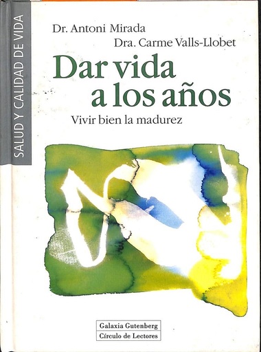 [9788481090758] DAR VIDA A LOS AÑOS                                         
