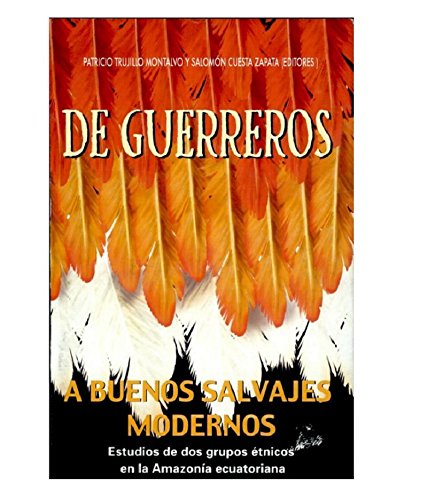[9978045562] DE GUERREROS A BUENOS SALVAJES MODERNOS                     