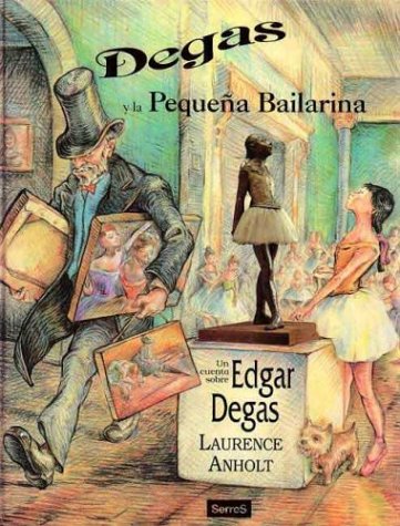 [9788488061362] DEGAS Y LA PEQUEÑA BAILARINA