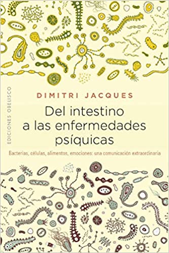 [9788491114383] DEL INTESTINO A LAS ENFERMEDADES PSIQUICAS