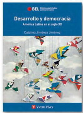 [9789588421230] DESARROLLO Y DEMOCRACIA AMERICA LATINA EN EL SIGLO XX