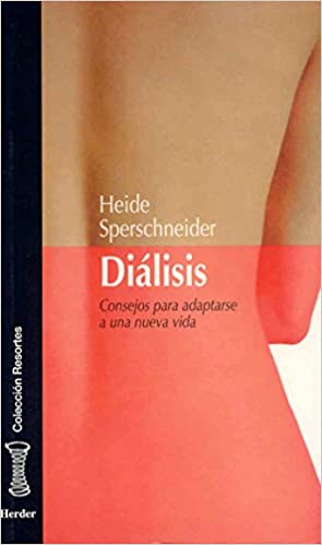 [9788425422393] DIALISIS CONSEJOS PARA ADAPTARSE A UNA NUEVA VIDA