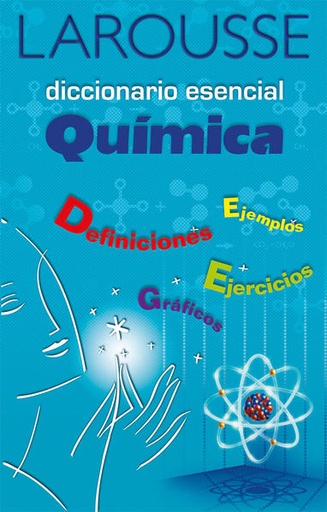 [9789702213420] DICCIONARIO ESENCIAL QUIMICA LAROUSSE