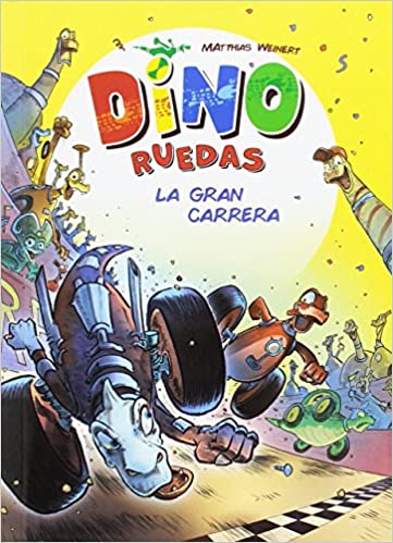 [9788416387809] DINO RUEDAS 2: LA GRAN CARRERA