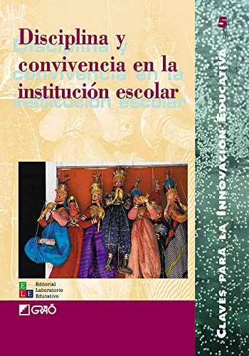 [9788478272396] DISCIPLINA Y CONVIVENCIA EN LA INSTITUCION ESCOLAR