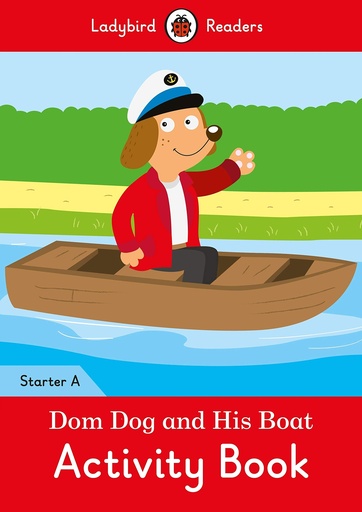 [9780241283301] DOM DOG AND HIS BOAT STARTER A ACTIVITY BOOK (LADYBIRD READERS)