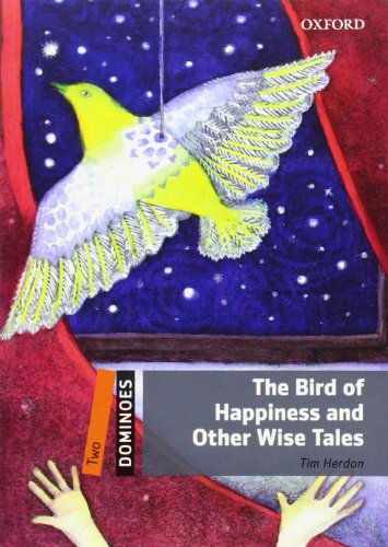 [9780194249195] DOMINOES-THE BIRD OF HAPPINESS AND OTHER WISE TALES