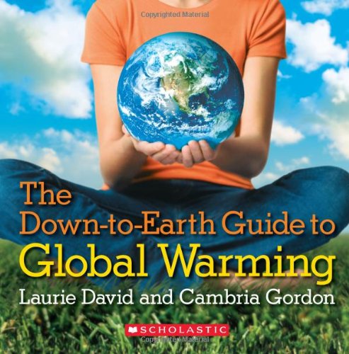 [9780439024945] DOWN TO EARTH GUIDE TO GLOBAL WARMING, THE 