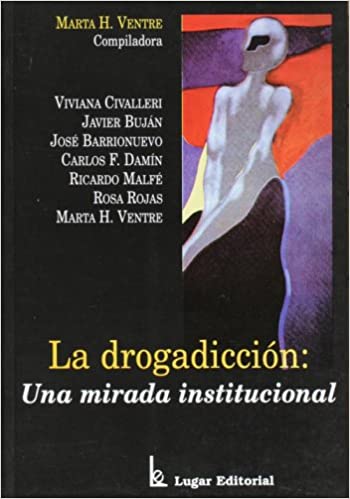 [9789508921161] DROGADICCION UNA MIRADA INSTITUCIONAL, LA